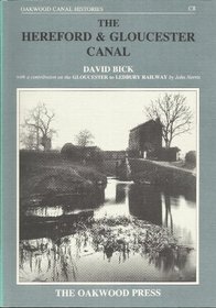 Hereford and Gloucester Canal (Oakwood Canal Histories)