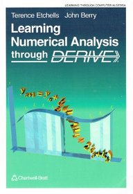 Learning Numerical Analysis Through Derive (Learning Through Computer Algebra)