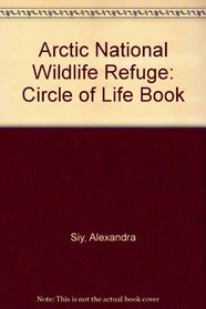Arctic National Wildlife Refuge (Circle of Life)