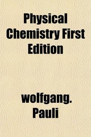 Physical Chemistry First Edition