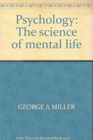 Psychology: The science of mental life