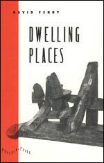 Dwelling Places : Poems and Translations (Phoenix Poets Series)