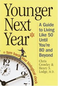 Younger Next Year : A Man's Guide to living Like 50 Until You're 80 and Beyond (Random House Large Print)