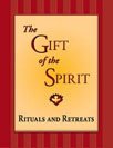 Rituals and Retreats (The Gift of Spirit)