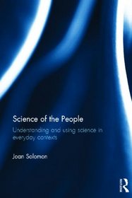 Science of the People: Understanding and using science in everyday contexts