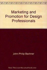 Marketing and Promotion for Design Professionals