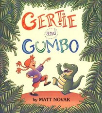 Gertie and Gumbo