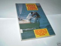 First Time Crew: Everything You Ever Wanted to Know but Never Dared to Ask the Skipper