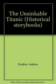 The Unsinkable Titanic (Historical Storybooks)