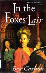 In the Foxes' Lair (Randolph Mystery, Bk 3)