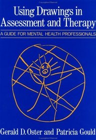Using Drawings In Assessment And Therapy: A Guide For Mental Health Professionals