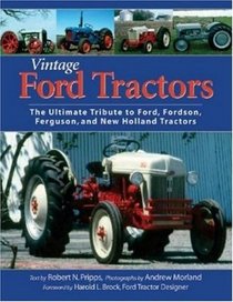 Vintage Ford Tractors: The Ultimate Tribute to Ford, Fordson, Ferguson, and New Holland Tractors (Town Square Books)