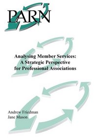 Analysing Member Services: A Strategic Perspective for Professional Associations