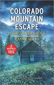 Colorado Mountain Escape: Mountain Investigation / Unforgettable