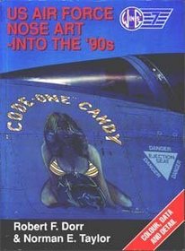 Us Air Force Nose Art-Into the '90s (Wings 7)