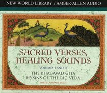Sacred Verses, Healing Sounds: The Bhagavad Gita, Hymns of the Rig Veda