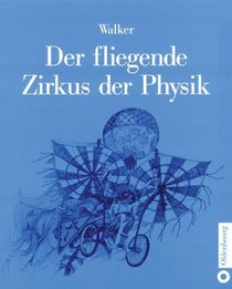 Der fliegende Zirkus der Physik. Fragen und Antworten.