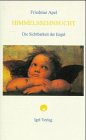 Himmelssehnsucht: Die Sichtbarkeit der Engel in der romantischen Literatur und Kunst sowie bei Klee, Rilke und Benjamin