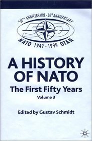 A History of NATO: The First Fifty Years