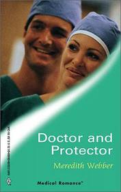 Doctor and Protector (Harlequin Medical, No 188) (Police Surgeons)