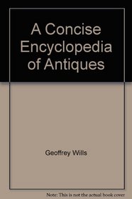 A concise encyclopedia of antiques