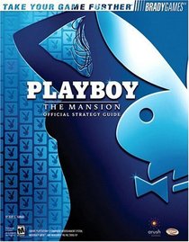 Playboy : The Mansion(TM) Official Strategy Guide (Bradygames Take Your Games Further)