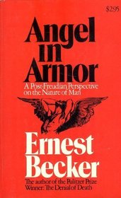 Angel in Armor: A Post-Freudian Perspective on the Nature of Man.