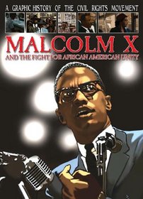 Malcolm X and the Fight for African American Unity (A Graphic History of the Civil Rights Movement)
