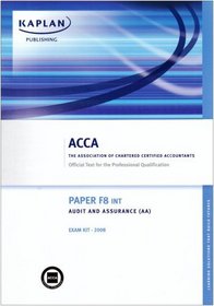 F8 Audit and Assurance AA (INT): Paper F8 (INT): Exam Kit (Acca)