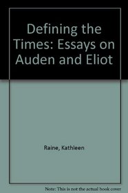 Defining the Times: Essays on Auden and Eliot