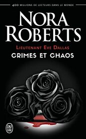 Crimes et chaos (Lieutenant Eve Dallas) (French Edition)