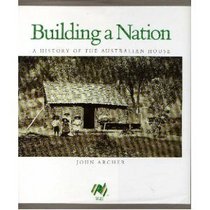 Building a Nation: A History of the Australian House