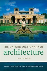 The Oxford Dictionary of Architecture (Oxford Paperback Reference)