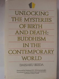 Unlocking the Mysteries of Birth and Death: Buddhism in the Contemporary World