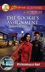 The Rookie's Assignment (Fitzgerald Bay, Bk 2) (Love Inspired Suspense, No 280) (Larger Print)