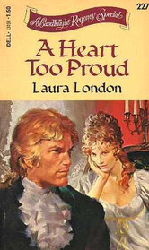 A Heart Too Proud (Candlelight Regency, No 227)