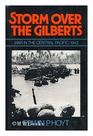 Storm over the Gilberts: War in the Central Pacific, 1943