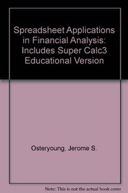 Spreadsheet Applications in Financial Analysis: Includes Supercalc3, Educational Version