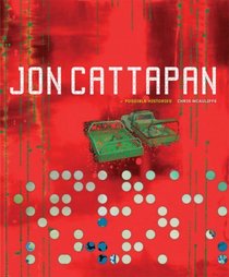 Jon Cattapan: Possible Histories (Miegunyah Volumes)