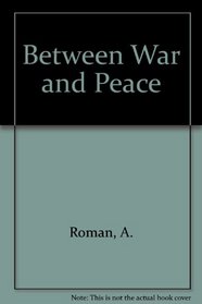 Between War and Peace