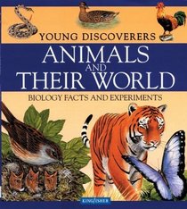 Animals and Their World (Young Discoverers: Biology Facts and Experiments)