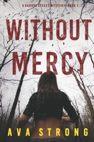 Without Mercy (A Dakota Steele FBI Suspense Thriller?Book 1)