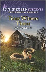 Texas Witness Threat (Love Inspired Suspense, No 871)