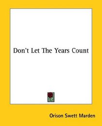 Don't Let The Years Count