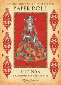 The Enchanted Dolls' House Theatre Paper Doll: Lucinda (Enchanted Dolls' House Theatre): Lucinda (Enchanted Dolls' House Theatre)