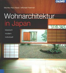 Wohnarchitektur in Japan. Klassisch - modern - individuell.