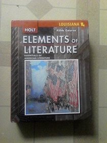 Elements of Literature Louisiana: Student Edition Fifth Course 2008