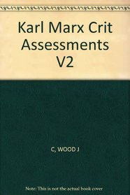 Karl Marx:Crit Assessments  V2