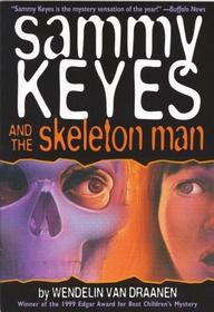Sammy Keyes and the Skeleton Man (Sammy Keyes, Bk 2