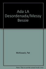 Ada LA Desordenada/Messy Bessie (Spanish Rookie Reader Big Books)